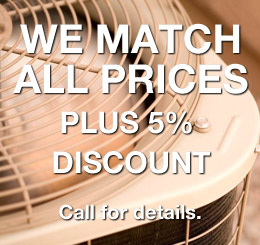 We match all prices, plus 5% discount.